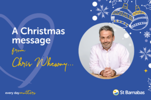 Blue graphic with round image of silver haired man in light pink shirt. White text "A Christmas message" and yellow text "from Chris Wheway" with St Barnabas Hospice logo