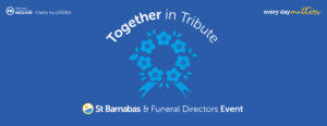 Together in Tribute - St Barnabas Funeral Directors Event